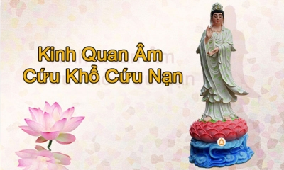 Nội dung của Kinh cứu khổ cứu nạn quan thế âm Bồ Tát